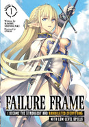 Failure Frame: I Became the Strongest and Annihilated Everything With Low-Level Spells (Light Novel) Vol. 1-Graphic novels/ Comic books/ Manga/ Cartoons-買書書 BuyBookBook