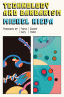 Technology and Barbarism