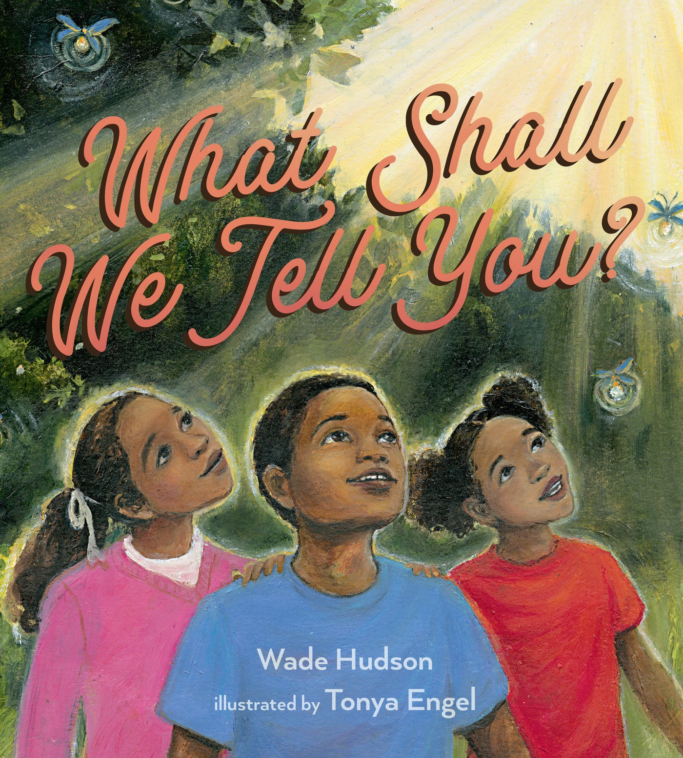 What Shall We Tell You?