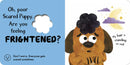 Scared Puppy: Touch and Feelings US - Board book