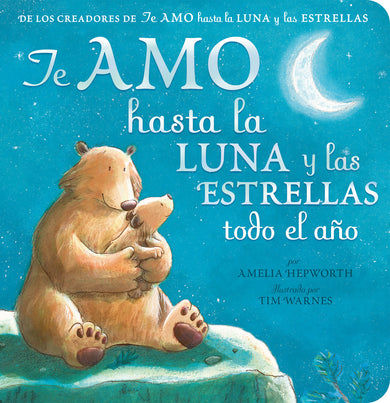 Te Amo Hasta la Luna y las Estrellas todo el ano (I Love You to the Moon and Back All Year Long - Spanish Edition) cover (ISBN 9781664352452)