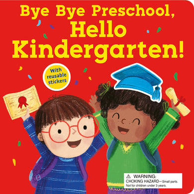 Bye Bye Preschool, Hello Kindergarten! cover (ISBN 9781664352568)