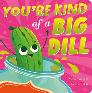 You're Kind of a Big Dill