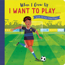 When I Grow Up: I Want to Play …-Children’s / Teenage fiction: Sporting stories-買書書 BuyBookBook