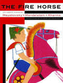 The Fire Horse: Children's Poems by Vladimir Mayakovsky, Osip Mandelstam and Daniil Kharms-Children’s / Teenage fiction: General and modern fiction-買書書 BuyBookBook