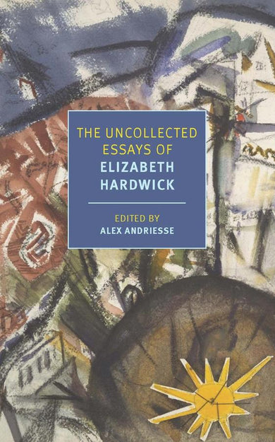 The Uncollected Essays of Elizabeth Hardwick-True stories and non-fiction prose-買書書 BuyBookBook
