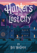 Hunters of the Lost City-Children’s / Teenage fiction: Fantasy-買書書 BuyBookBook
