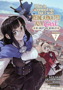 This Is Screwed Up, but I Was Reincarnated as a GIRL in Another World! (Manga) Vol. 7-Manga and East Asian style / tradition comic books-買書書 BuyBookBook