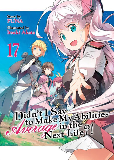 Didn't I Say to Make My Abilities Average in the Next Life?! (Light Novel) Vol. 17-Graphic novels/ Comic books/ Manga/ Cartoons-買書書 BuyBookBook