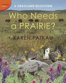 Who Needs a Prairie?-Children’s / Teenage general interest: Nature and animals-買書書 BuyBookBook