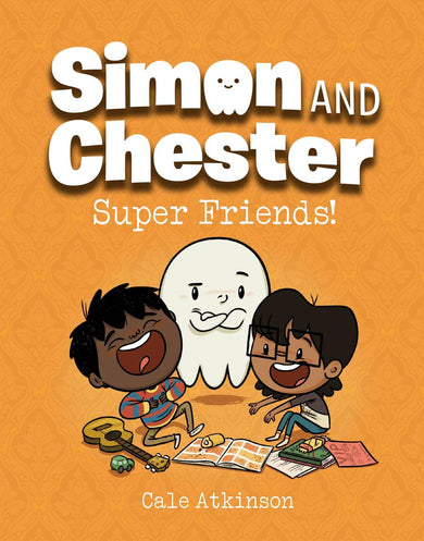 Super Friends! (Simon and Chester Book