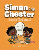 Super Friends! (Simon and Chester Book