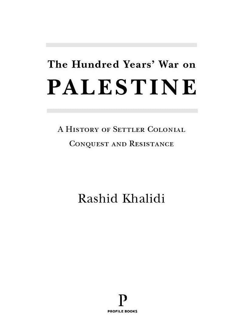Hundred Years' War on Palestine, The (Rashid Khalidi)