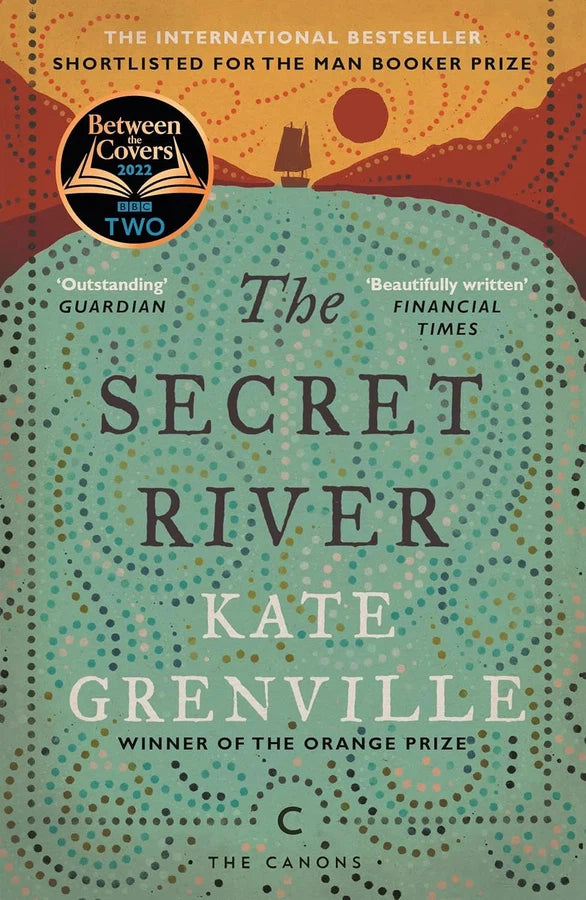 Secret River, The (Canons) (Kate Grenville)
