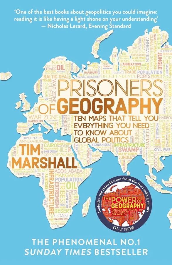 Prisoners of Geography: Ten Maps That Tell You Everything You Need to Know About Global Politics (Tim Marshall)