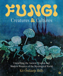 Fungi: Creatures & Cultures