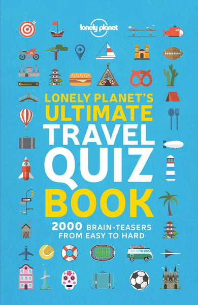 Lonely Planet's Ultimate Travel Quiz Book