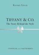 Tiffany & Co.: The Story Behind the Style cover image