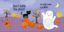 Don't Tickle the Ghost! GB - Board book