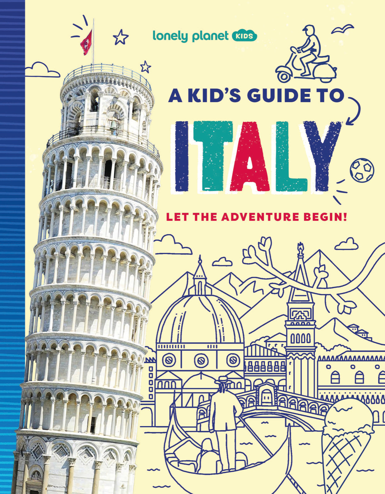 Lonely Planet Kids A Kid's Guide to Italy