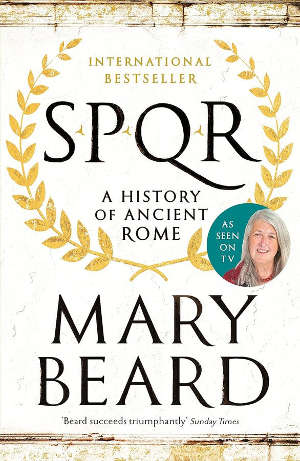 SPQR: A History of Ancient Rome (Mary Beard)