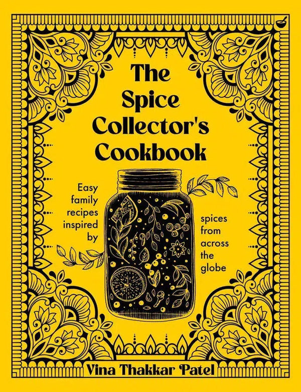 The Spice Collector's Cookbook