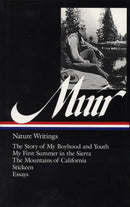 John Muir: Nature Writings (LOA