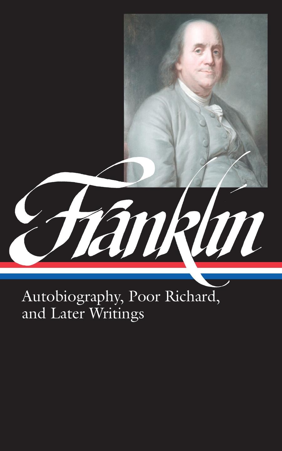 Benjamin Franklin: Autobiography, Poor Richard, and Later Writings (LOA #37b)-History and Archaeology-買書書 BuyBookBook