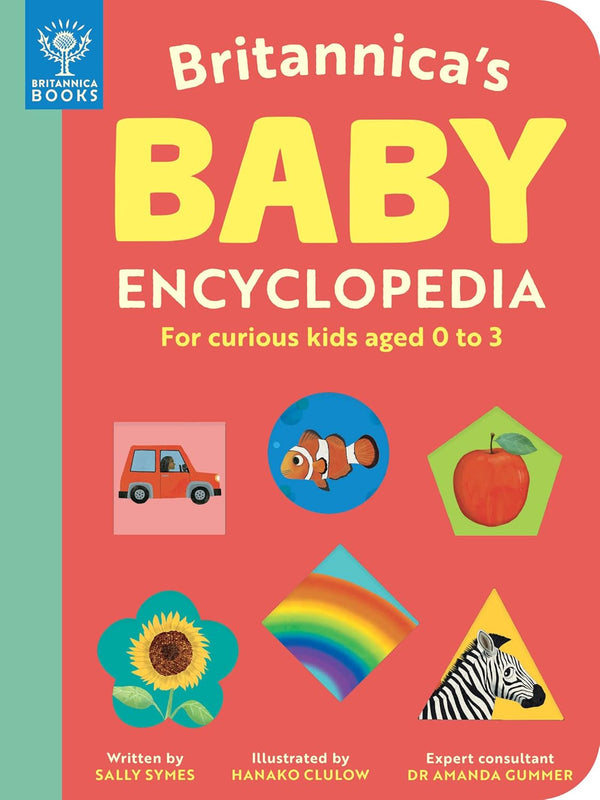 Britannica’s Baby Encyclopedia: For curious kids aged 0 to 3 (Sally Symes)