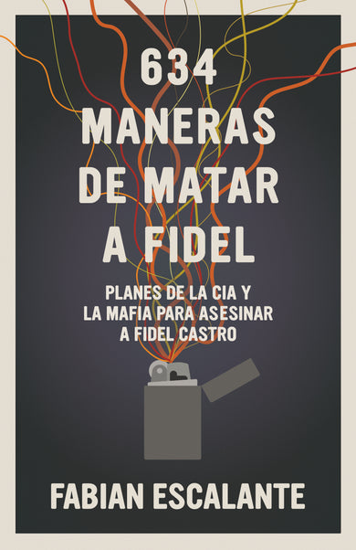 634 Maneras de matar a Fidel cover (ISBN 9781925756340)
