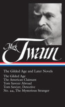 Mark Twain: The Gilded Age and Later Novels (LOA