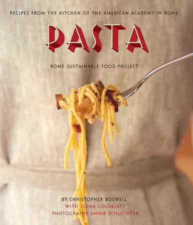 Cover of Pasta: Recipes from the Kitchen of the American Academy in Rome, Rome Sustainable Food Project (ISBN 9781936941025)