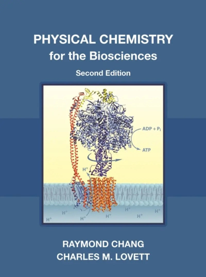 Physical Chemistry for the Biosciences, second edition