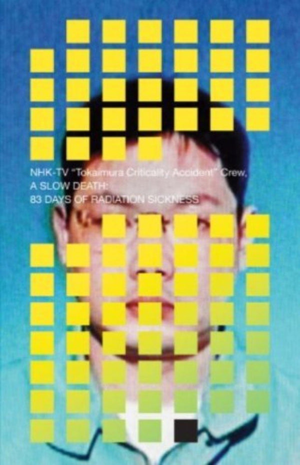 A Slow Death: 83 Days of Radiation Sickness-Mathematics and Science-買書書 BuyBookBook