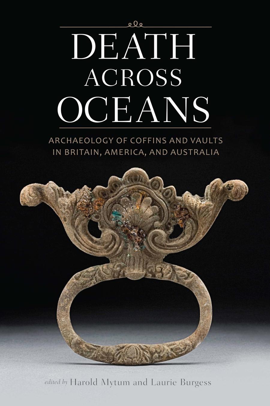 Death Across Oceans: Archaeology of Coffins and Vaults in Britain, America, and Australia-Society/ culture/ social sciences-買書書 BuyBookBook