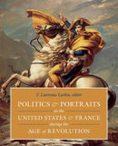 Politics and Portraits in the United States and France during the Age of Revolution-Art: general-買書書 BuyBookBook