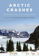 Arctic Crashes: People and Animals in the Changing North-Nature and the natural world: general interest-買書書 BuyBookBook