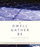 Dwell, Gather, Be-Design/ fashion/ architecture/ illustration-買書書 BuyBookBook