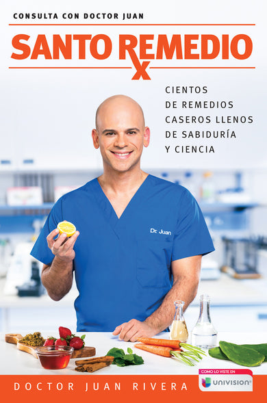 Santo Remedio / Doctor Juan's Natural Home Remedies cover (ISBN 9781945540165)