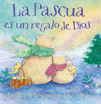 La Pascua es un regalo de Dios / God Gave Us Easter cover (ISBN 9781947783041)
