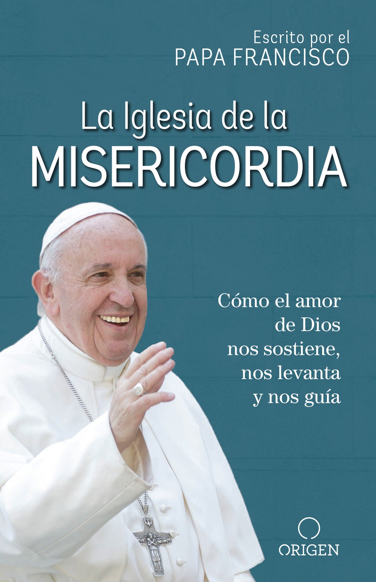 La Iglesia de la Misericordia / The Church of Mercy cover (ISBN 9781947783232)