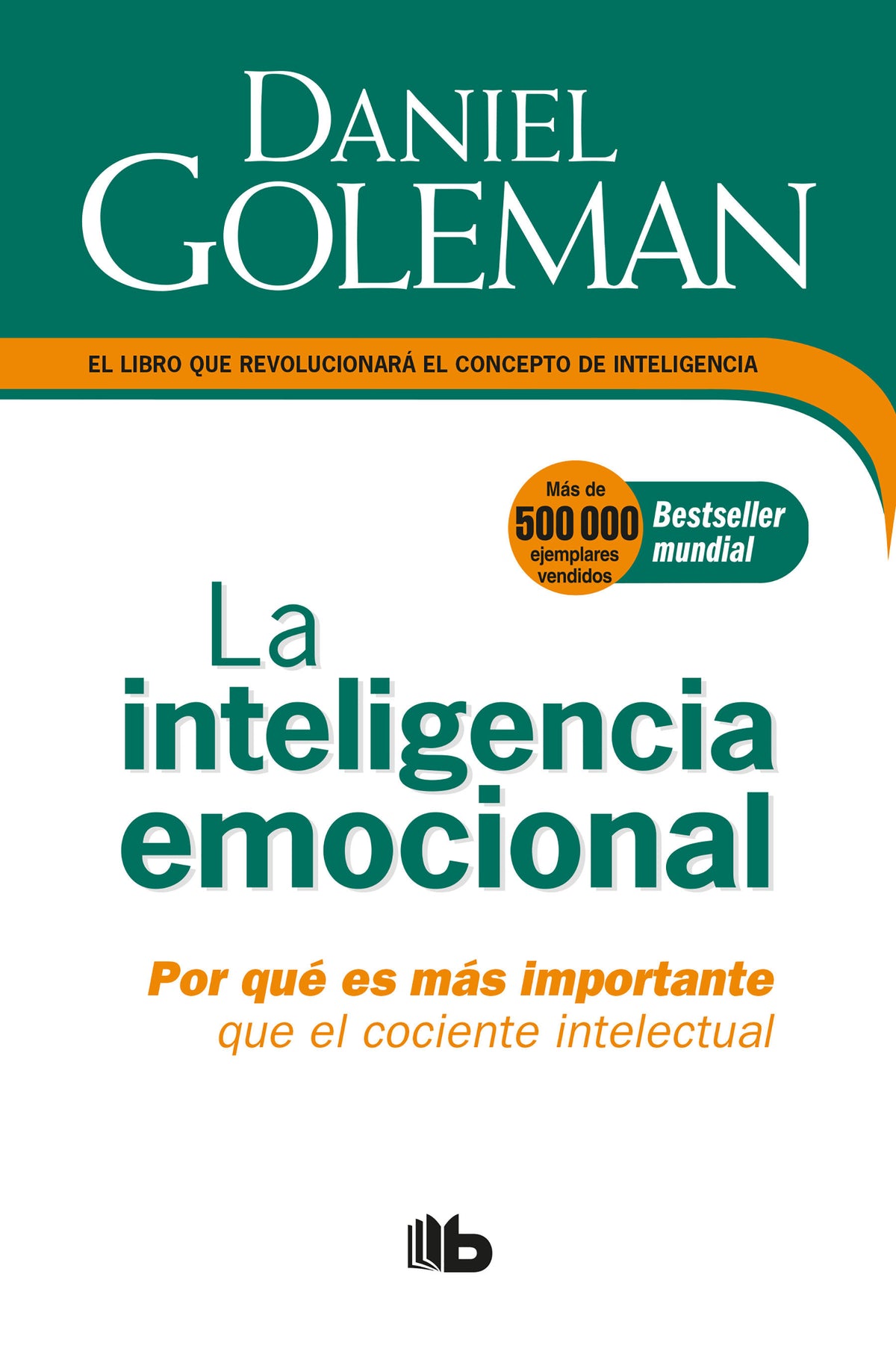 La Inteligencia emocional: Por qué es más importante que el cociente intelectual / Emotional Intelligence cover (ISBN 9781947783423)