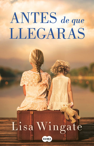 Antes de que llegaras / Before We Were Yours cover (ISBN 9781947783522)