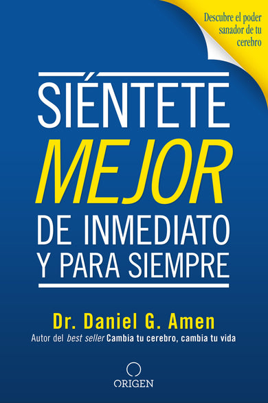 Siéntete mejor, de inmediato y para siempre/ Feel better Fast and Make it Last cover (ISBN 9781949061376)