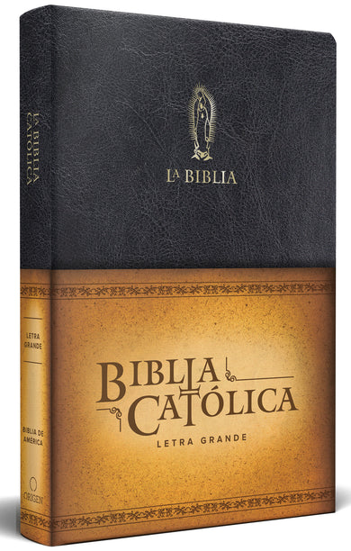La Biblia Católica: Tamaño grande, Edición letra grande piel negra, con Virgen de Guadalupe / Catholic Leather Bible. Large Size, Large Print, Color Black cover (ISBN 9781949061901)