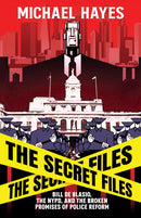 The Secret Files: Bill Deblasio, The NYPD, and the Broken Promises of Police Reform-Society/ culture/ social sciences-買書書 BuyBookBook