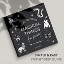Magical Things: How to Draw Books for Kids with Unicorns, Dragons, Mermaids, and More (Summer Activity Book for Kids) US - Paperback / softback