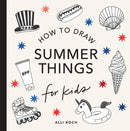 Summer Things: How to Draw Books for Kids Featuring Beach Fun, Summer Camp, Picnics, and More-Children’s / Teenage general interest: Art/ music/ drama and film-買書書 BuyBookBook