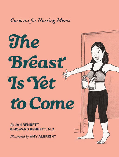 The Breast Is Yet to Come