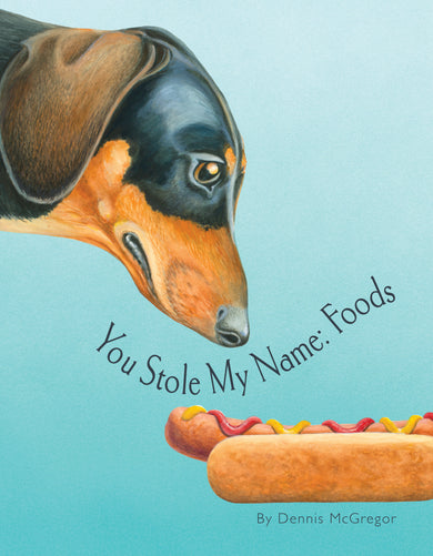You Stole My Name: Foods